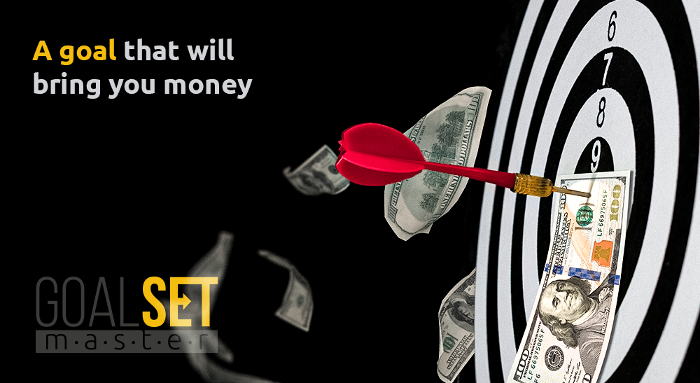 Setting and achieving financial goals. Actions that lead to money.
